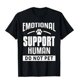 Funki Buys | Shirts | Unisex Emotional Support Human Print Tee
